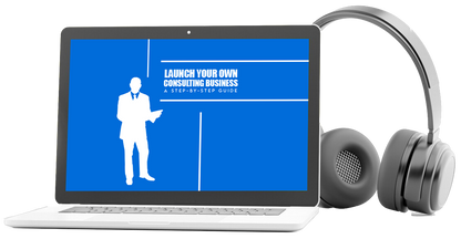 Launch Your Own Consulting Business