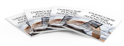 Overcome Phone Addiction